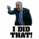 100pcs Joe Biden I DID THAT Sticker Funny Humor Sticker Decal Gas Pump Oil Price